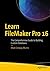 Learn FileMaker Pro 16 by Mark Conway Munro
