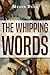 The Whipping Words