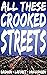 All These Crooked Streets