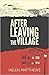 After Leaving The Village by Helen   Matthews