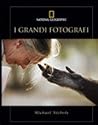 Michael Nichols (I grandi fotografi, #5)