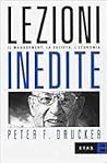 Lezioni inedite - Il management, la società, l'economia