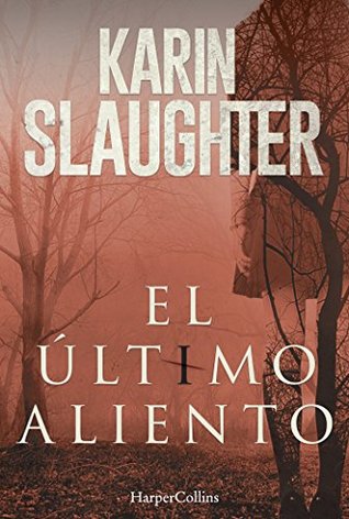 Portada de El último aliento, de Karin Slaughter