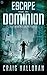 Escape from the Dominion (The Gamma Earth Cycle, #1)
