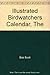 Illustrated Birdwatchers Calendar, The