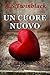 Un cuore nuovo (Italian Edition)
