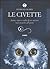 Le civette: Storia, mito e realtà di un mistero nato insieme all'uomo