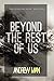 Beyond The Rest of Us (Tego...