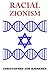 Racial Zionism by Christopher Jon Bjerknes