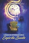 Código de intimidad con el Espíritu Santo (Spanish Edition)