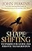 Shapeshifting: Techniques for Global and Personal Transformation