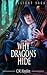 Why Dragons Hide (The Arclight Saga #0)