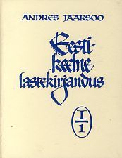 Eestikeelne lastekirjandus (1. osa)