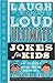 Laugh-Out-Loud Ultimate Jokes for Kids: 2-in-1 Collection of Awesome Jokes and Road Trip Jokes – A Hilarious Hardcover for Young Comedians (Ages 6-10) (Laugh-Out-Loud Jokes for Kids, 7)