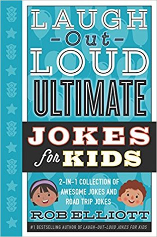 Laugh-Out-Loud Ultimate Jokes for Kids: 2-in-1 Collection of Awesome Jokes and Road Trip Jokes – A Hilarious Hardcover for Young Comedians (Ages 6-10) (Laugh-Out-Loud Jokes for Kids, 7)
