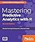 Mastering Predictive Analyt...