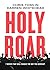 Holy Roar: 7 Words That Wil...