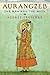 Aurangzeb: The Man and the ...