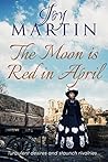The Moon is Red in April