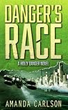Danger's Race by Amanda Carlson Danger's Race by Amanda Carlson