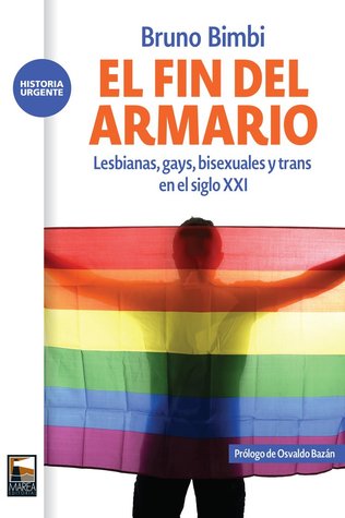El fin del armario. Lesbianas, gays, bisexuales y trans en el siglo XXI (Paperback)