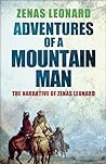 Adventures of a Mountain Man by Zenas Leonard