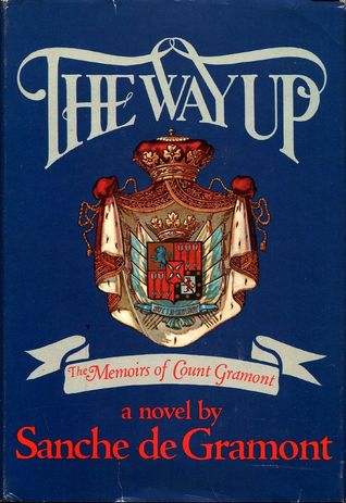 The Way Up: The Memoirs of Count Gramont