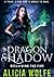 Dragon Shadow (Reclaiming t...