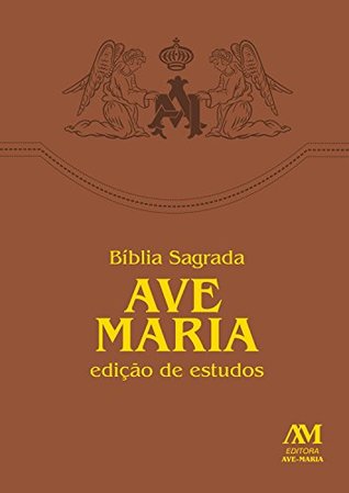 Bíblia de Estudos Ave-Maria: Edição revista e ampliada com índice de busca por capítulos e versículos (Portuguese Edition)