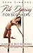 Pole Dancing For Beginners: Learn The Best Exercises In 1 Day And Get Fit