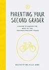 Parenting Your Second Grader: A Guide to Making the Most of the "Sounds Like Fun!" Phase