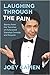 Laughing Through the Pain: ...