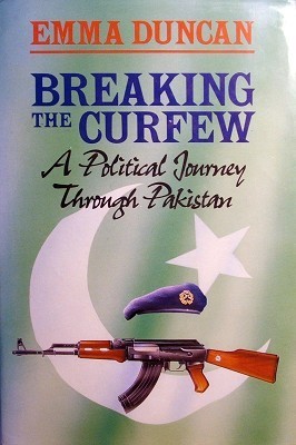 Breaking the Curfew: A Political Journey Through Pakistan (Paperback)