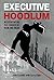 Executive Hoodlum by John   Costello