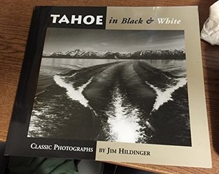 Tahoe in Black & White. Classic Photographs (Paperback)