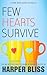 Few Hearts Survive by Harper Bliss