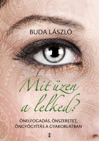 Mit üzen a lelked (Paperback)
