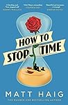 How to Stop Time by Matt Haig