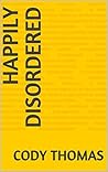 Happily Disordered