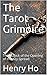 The Tarot Grimoire by Henry Ho
