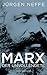 Marx. Der Unvollendete by Jürgen Neffe