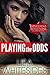 Playing the Odds by Lisa Whitesides