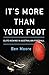 It's More Than Your Foot: E...