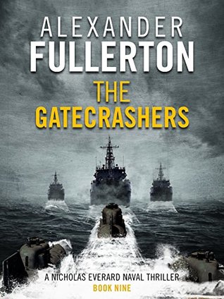 The Gatecrashers (Nicholas Everard Naval Thrillers #9)