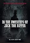 In The Footsteps of Jack the Ripper: You Play Detective to Reveal the Real Killer!