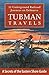 Tubman Travels: 32 Underground Railroad Journeys on Delmarva