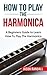 How To Play The Harmonica by Jason Randall