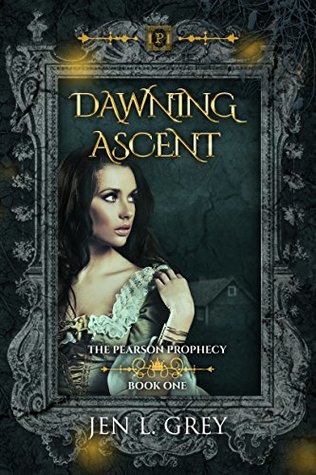 Dawning Ascent (The Pearson Prophecy, #1)