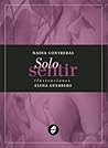 Solo sentir by Nadia Contreras Solo sentir by Nadia Contreras