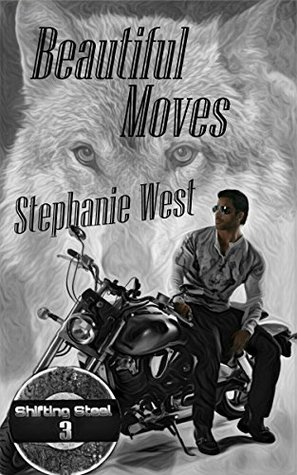 Beautiful Moves (Shifting Steel #3)